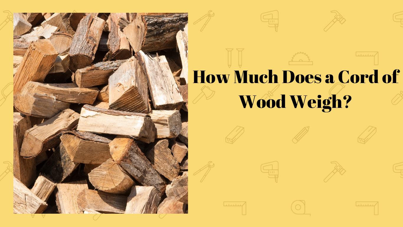 How Much Does a Cord of Wood Weigh? Simplewoodworker