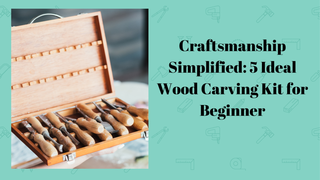 wood carving kit for beginners