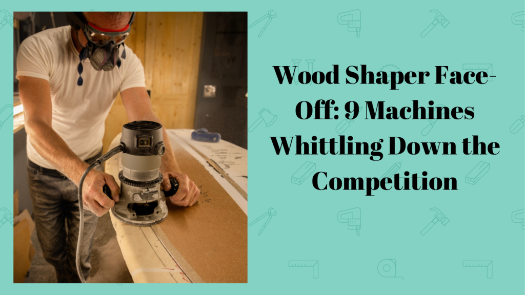 wood shaper