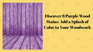 purple wood stains