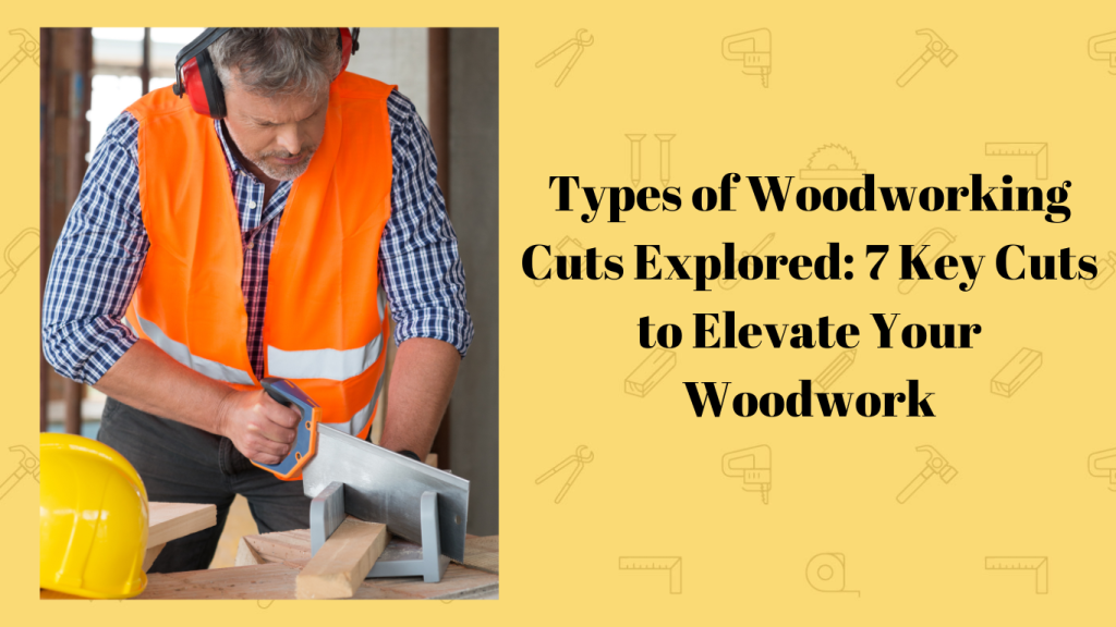 types of woodworking cuts